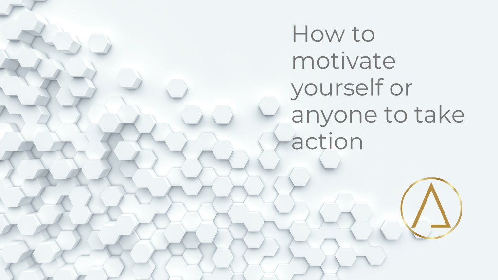 How to motivate yourself or anyone to take&nbsp;action